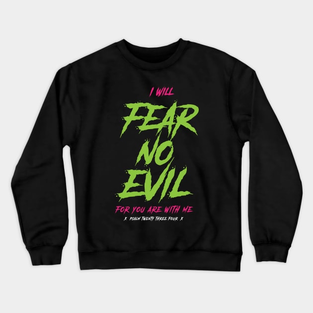 I will fear no evil, for you are with me, psalm 23:4 Crewneck Sweatshirt by societee28